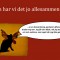 Sådan har vi det jo allesammen…